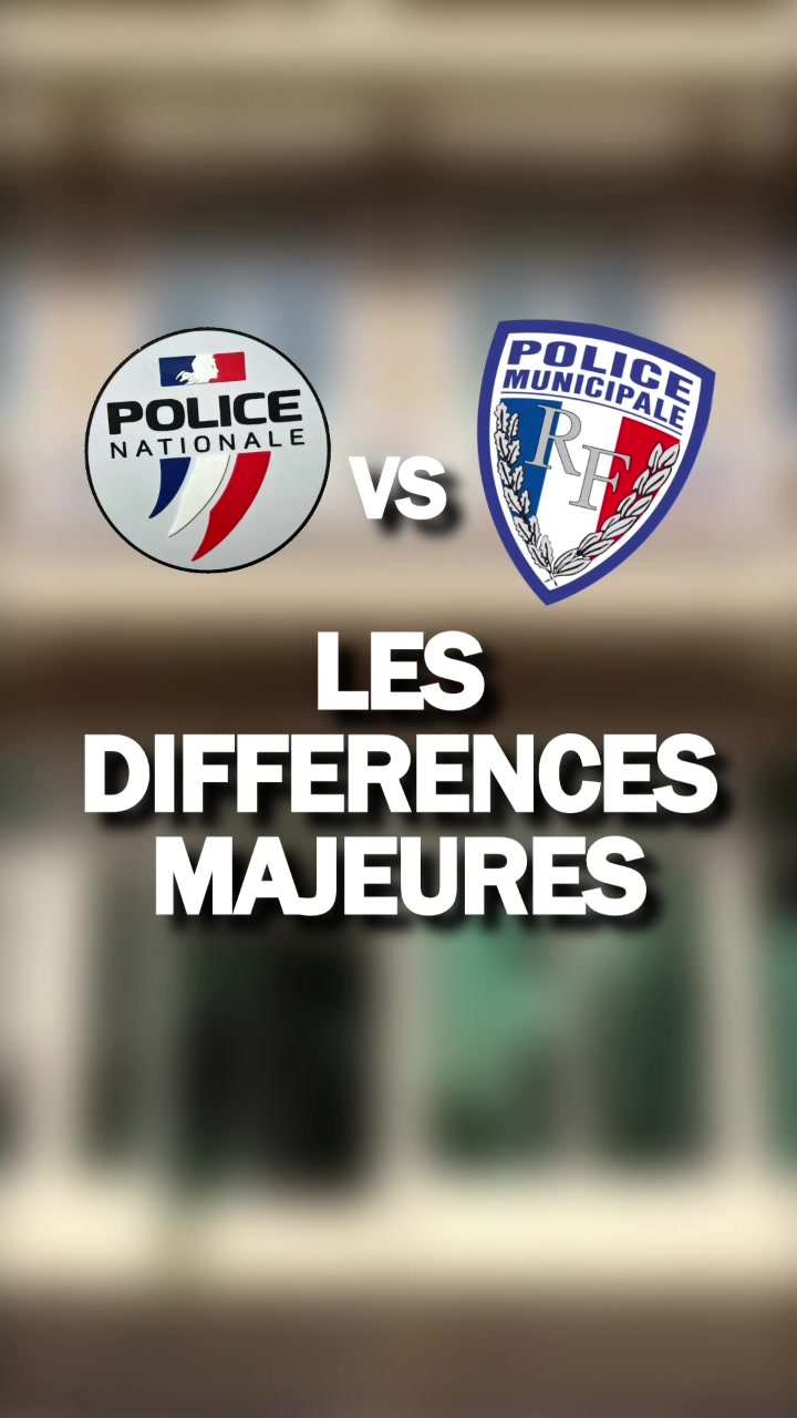 , police municipale; Les différences entre la Police Nationale et les Polices Municipales !