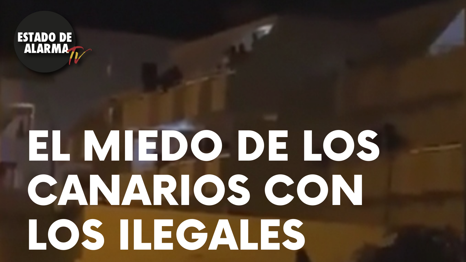 Dailymotion ¡MIEDO ENTRE LOS CANARIOS POR LOS ILEGALES!