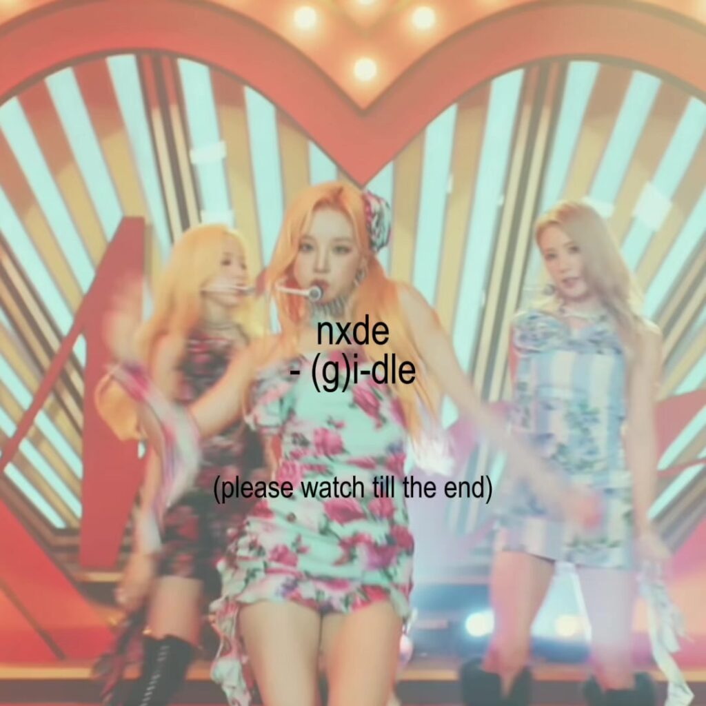 nxde - (g)i-dle | thank you so much for every engagement on my last video i app